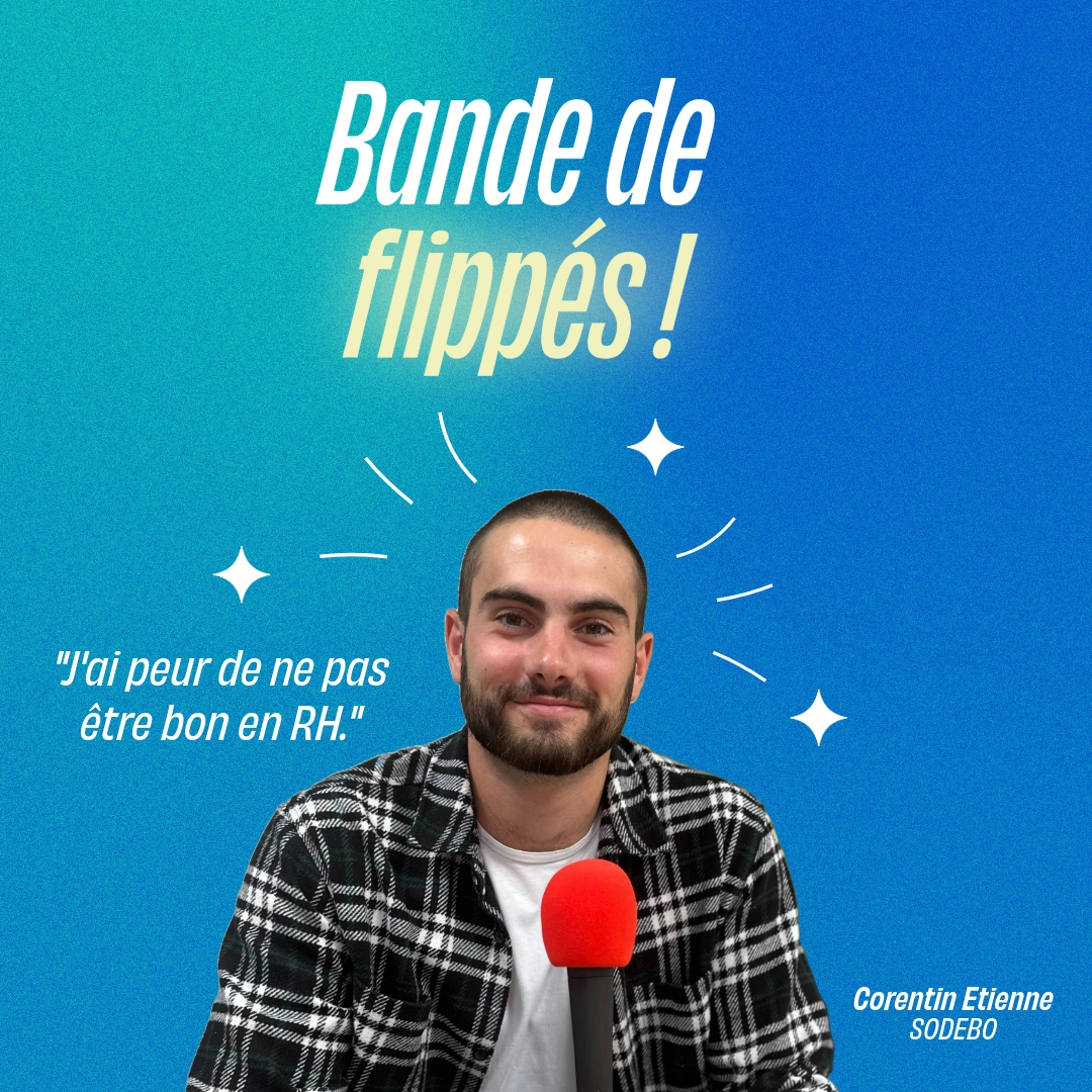 L'étincelle RH - Bande de Flippés - Corentin